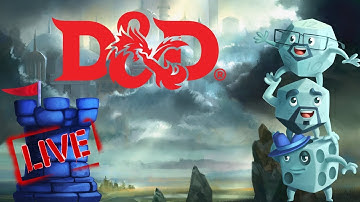 LIVE D&D Session: The Unexpected Tower, Part 1