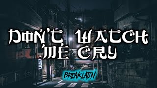 Alow Dj Desa ! Don't Watch Me Cry (BreakLatin) - Sabah Fvnky