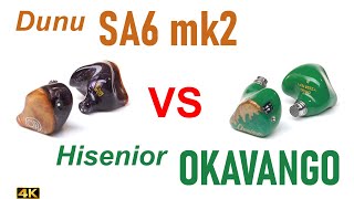 Dunu SA6 mk2 vs Hisenior Okavango (00)