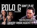 Country Singer Reacts To Polo G Don't Play ft Lil Baby