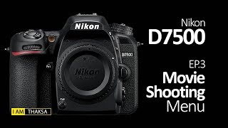 คู่มือ Nikon D7500 : EP.3 - Movie Shooting Menu