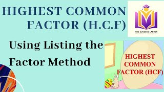 Highest Common Factor using listing the factors method | H.C.F | Learn Step by Step |Listing Factors