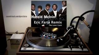 Harold Melvin   The Love I Lost   Eric Faria Remix