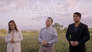 Tumawag Ka - THE ASIDORS 2023 COVERS | Christian Worship Songs