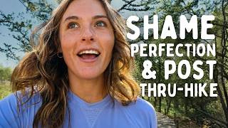 Hike & Ramble | Shame, Perfectionism, Creating Content + Post Trail Depression