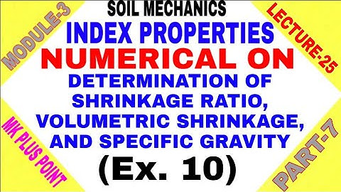 25.Nunerical On Shrinkage Ratio, Volumetric Shrinkage and Specific Gravity | What Is Shrinkage Ratio