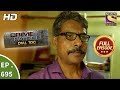 Crime Patrol Dial 100  -  Ep 695 -  Full Episode  - 19th January, 2018