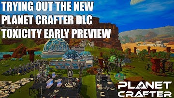 LIVE Planet Crafter Toxicity DLC EARLY PREVIEW | Corrupted Planet Gameplay