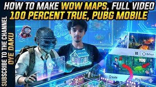 HOW TO MAKE WOW MAP |PUBG |pubgmobilewow|official video |4.3 update 
