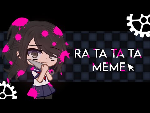 ra ta ta ta meme :: yandere simulator :: gacha club — 🔪