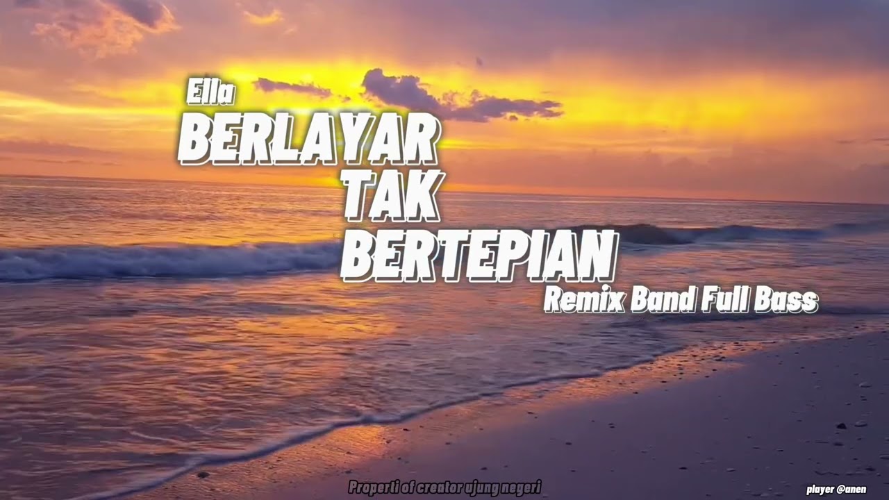 BERLAYAR TAK BERTEPIAN‼️- Ella | remix band full bass orgen tunggal