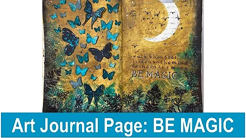 Mixed Media Art Journal Page: Be Magic