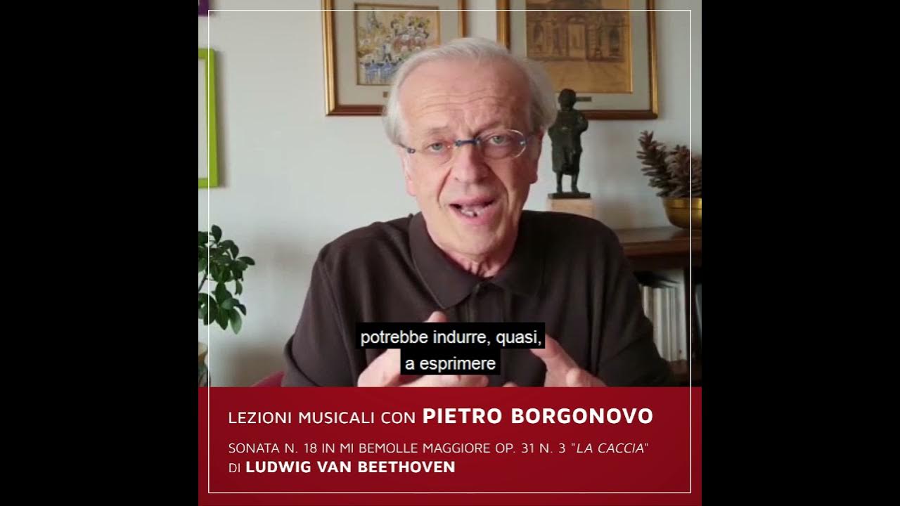 Pietro spiega Beethoven Sonata n. 18 in mi bemolle maggiore op. 31 n. 3 Pietro spiega Beethoven Sonata n. 18 in mi bemolle maggiore op. 31 n. 3