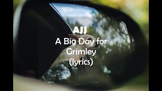 AJJ - A Big Day for Grimley (lyrics)