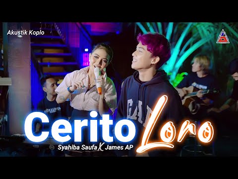 Syahiba Saufa Ft. James Ap - Cerito Loro - Duet Loro Ati