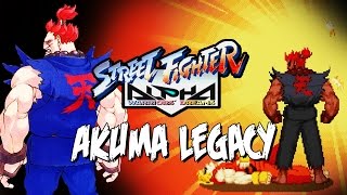 THE FIRST RAGING DEMON - Akuma Legacy: Street Fighter Alpha