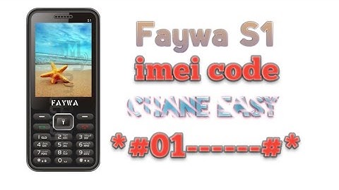 faywa s1 imei code change easy solution