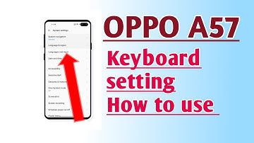 OPPO A57 Keyboard setting How to use
