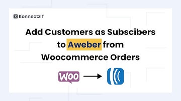 How to Add Subscribers to Aweber from Woocommerce Orders