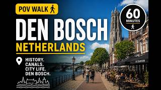 Den Bosch in 4K: A 1-Hour Walk Through the Medieval Capital of Brabant