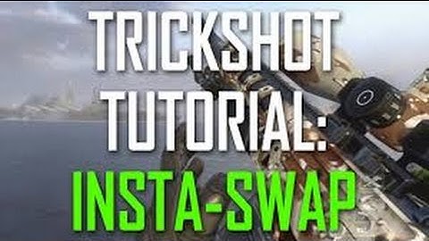 How To Insta-Swap [Trickshot Tutorial]