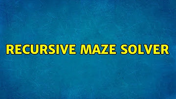 Recursive maze solver (2 Solutions!!)