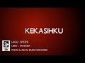 Spider - Kekasihku - Official Lirik Video