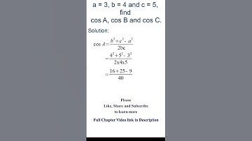 find cos A, cos B and cos C., If a = 3, b = 4 and c = 5.