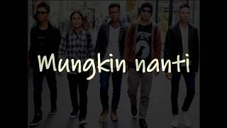 Motif band - mungkin nanti ( Video Lirik )