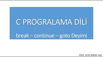 break continue goto Deyimi