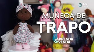 MUÑECA DE TRAPO en Aprenda y Venda  Teleamiga