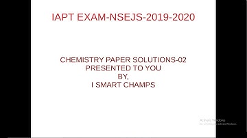 IAPT-NSEJS-EXAM-AIPT-2019-2020*Chemistry Solutions-I-Smart Champs