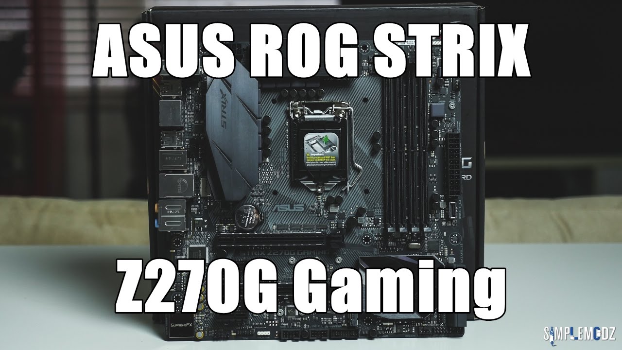ASUS ROG STRIX Z270G Gaming - Full Overview