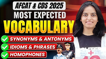 Most Expected Vocabulary for AFCAT 2 2025 & CDS 2 2025 | Synonyms, Antonyms, Idioms & Homophones