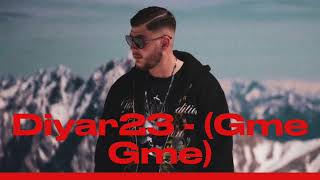 Diyar23 - Gme Gme (Remix by Dj. OM) Resimi