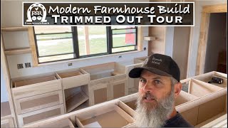 Trimmed Out Tour of our Modern Farmhouse Build