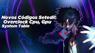 | NOVOS CÓDIGOS SETEDIT | OVERCLOCK CPU & GPU | KERNEL... |