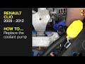 Renault Clio (2009 - 2012) - Replace the Coolant Pump