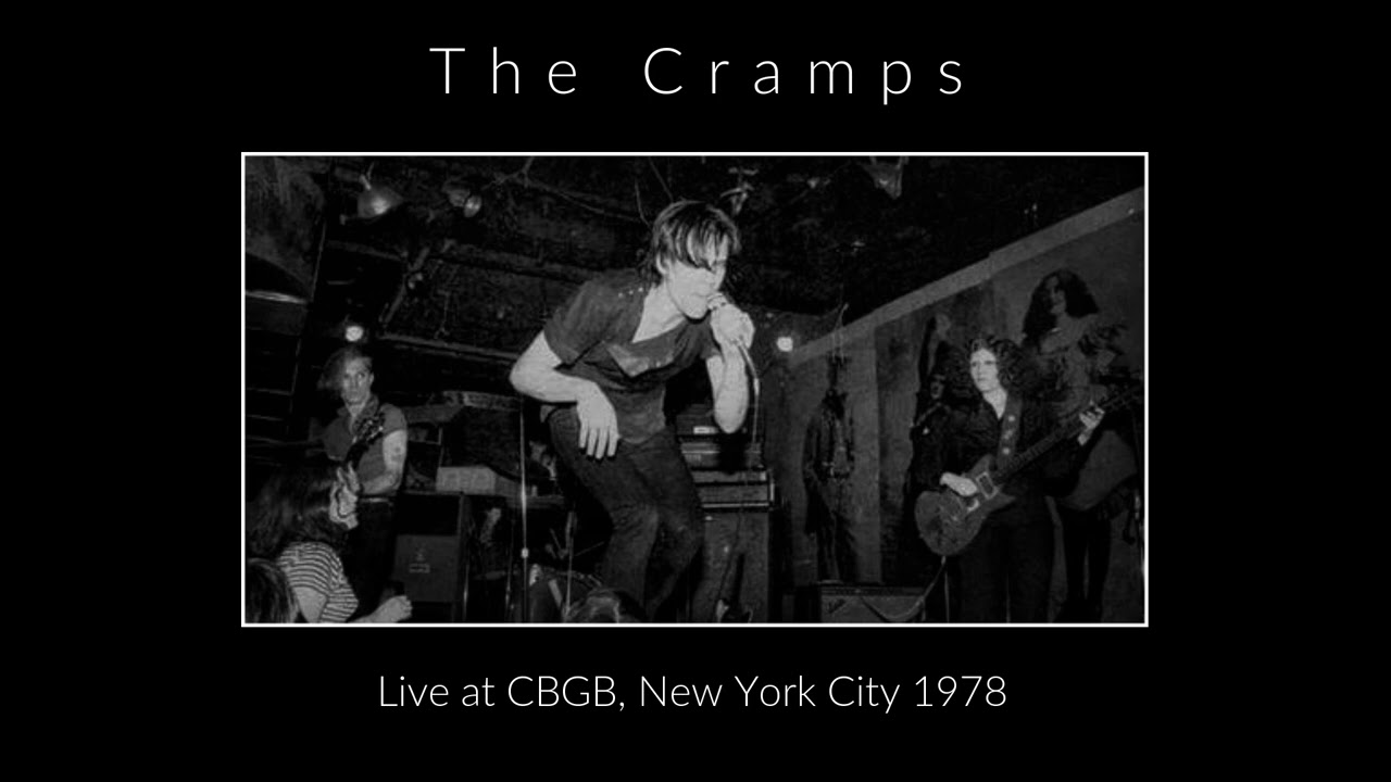 The Cramps - Live at CBGB, NYC 1978