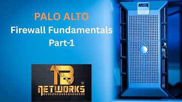 PCNSE Day 1| Palo Alto Firewall Fundamentals Part-1 | #tbnetworks #tungabadranetworks