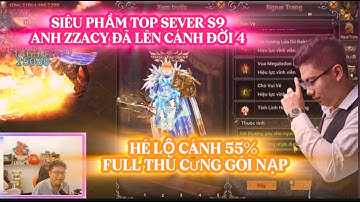 MU LỤC ĐỊA VNG : SIÊU PHẨM TOP TIỀN TỶ - S9 zZACY - ĐÃ LÊN CÁNH ĐỜI 4 HÉ LỘ TIẾP CÁNH 55%