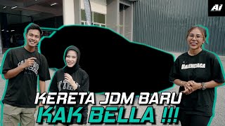 KERETA JDM BARU KAK BELLA !!! KAK BELLA IKUT JEJAK HOBI ALIEFF...