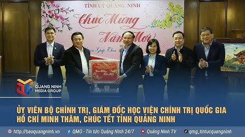 Ủy viên Bộ Chính trị, Giám đốc Học viện Chính trị Quốc gia Hồ Chí Minh thăm chúc Tết tỉnh Quảng Ninh
