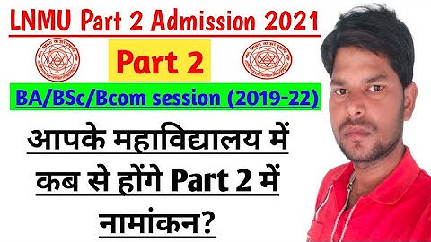 LNMU BA, Bsc, Bcom Part 2 Student Admission, Exam Form Fillup, Exam date 2021, Degree Part 2 Admisso