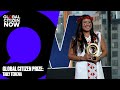 Global Citizen Prize: Taily Terena | Global Citizen NOW 2025