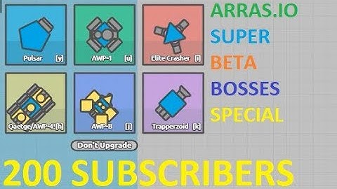 ARRAS.IO SHOW SUPER BETA BOSSES | 200 SUBSCRIBER SPECIAL