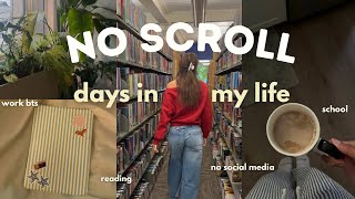 a cozy *no scroll* vlog ☁️ | no doomscrolling, productive & intentional days
