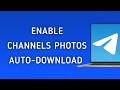 How To Enable Photos Auto-Download From Channels On Telegram On PC