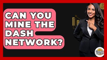 Can You Mine The Dash Network? - CryptoBasics360.com