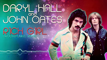 Daryl Hall & John Oates - Rich Girl (Groovefunkel Remix)